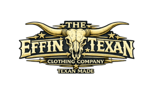 The Effin' Texan Clothing Company